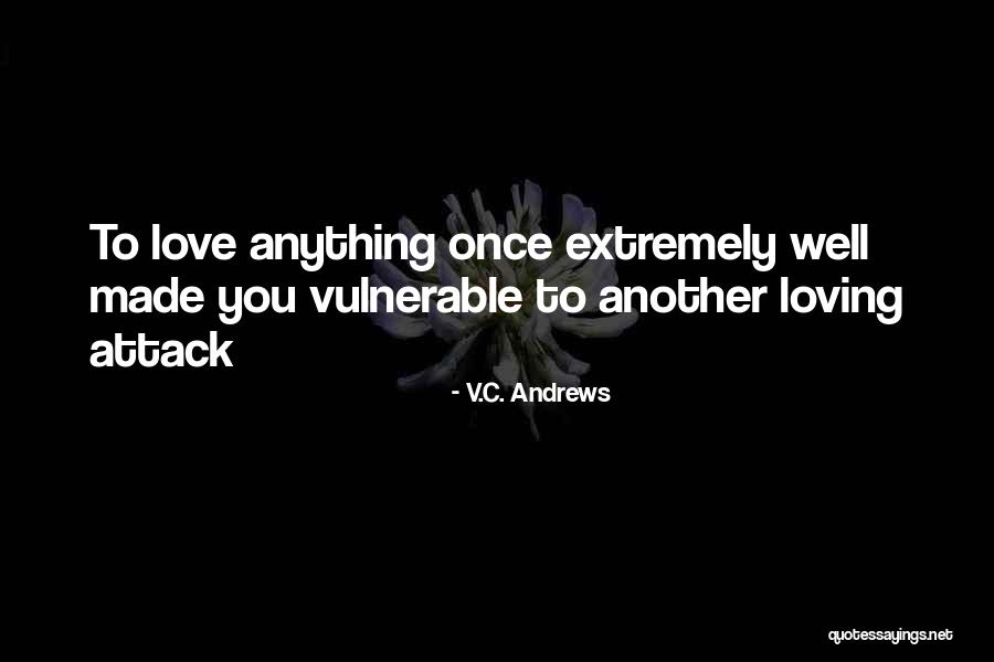 Loving Him More Than Anything Quotes By V.C. Andrews Loving Him More Than Anything Quotes By V.C. Andrews