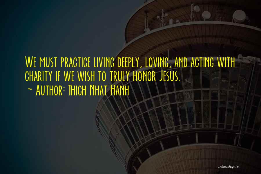 Loving Him Too Much Quotes By Thich Nhat Hanh