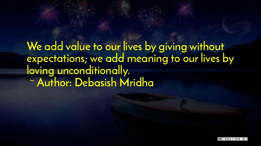 Loving Him Unconditionally Quotes By Debasish Mridha