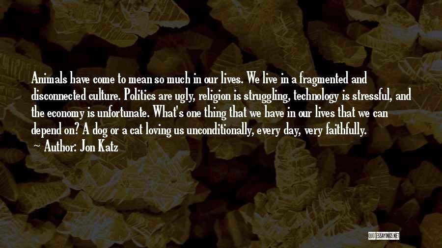 Loving Him Unconditionally Quotes By Jon Katz