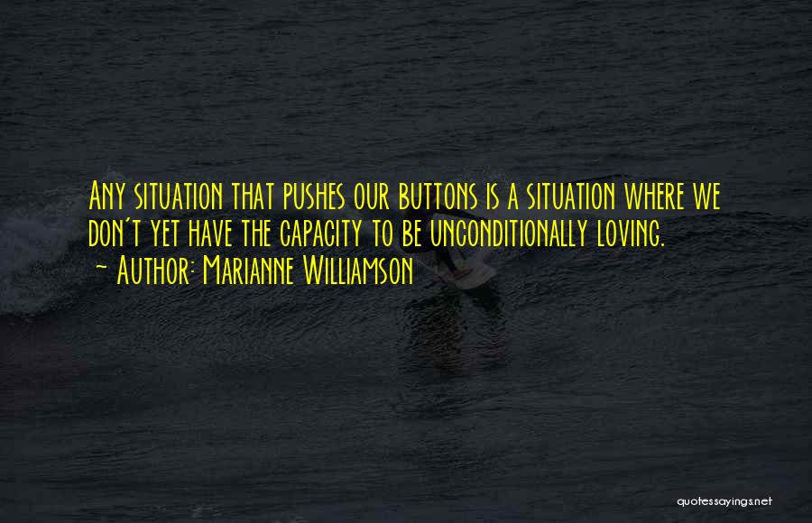 Loving Him Unconditionally Quotes By Marianne Williamson