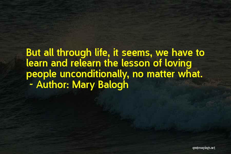 Loving Him Unconditionally Quotes By Mary Balogh