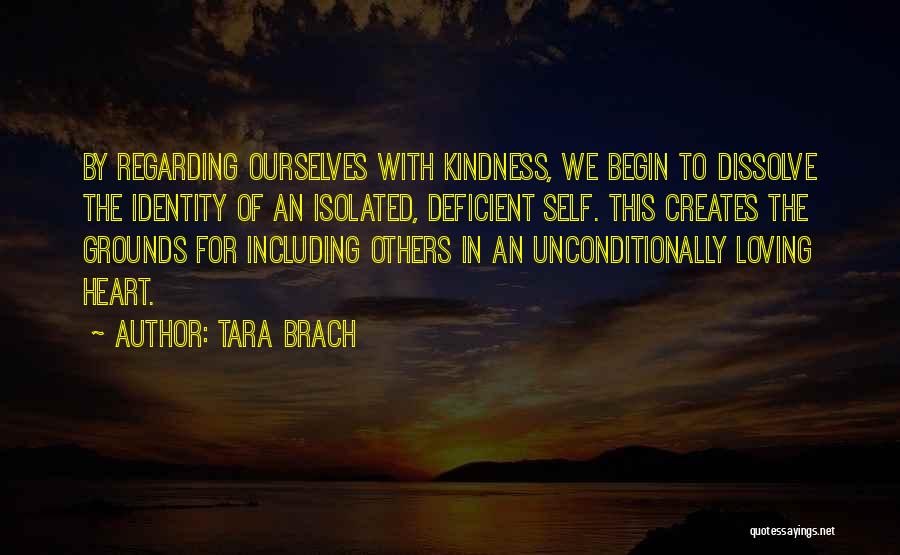 Loving Him Unconditionally Quotes By Tara Brach