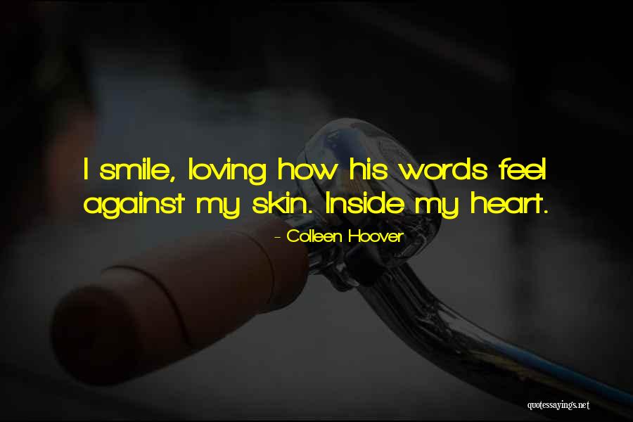 Loving His Smile Quotes By Colleen Hoover Loving His Smile Quotes By Colleen Hoover