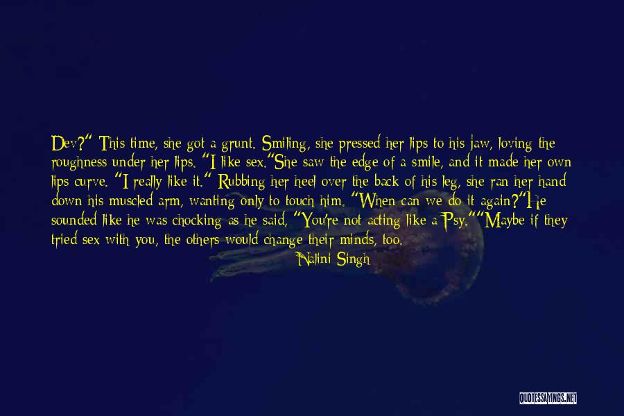 Loving His Smile Quotes By Nalini Singh Loving His Smile Quotes By Nalini Singh