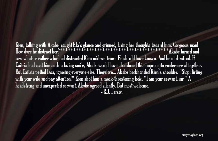 Loving His Smile Quotes By R.J. Larson Loving His Smile Quotes By R.J. Larson