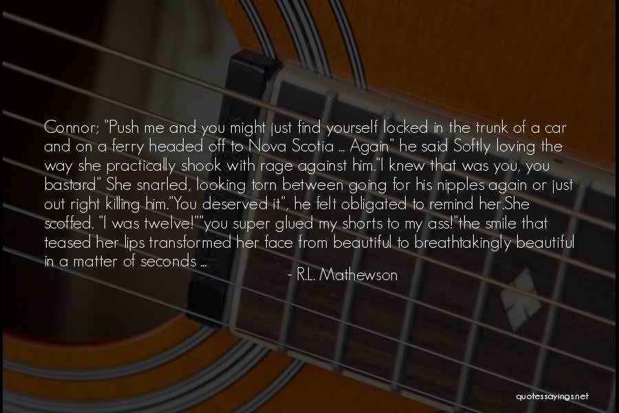 Loving His Smile Quotes By R.L. Mathewson Loving His Smile Quotes By R.L. Mathewson