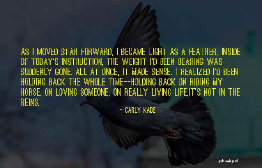 Loving Horses Quotes By Carly Kade Loving Horses Quotes By Carly Kade