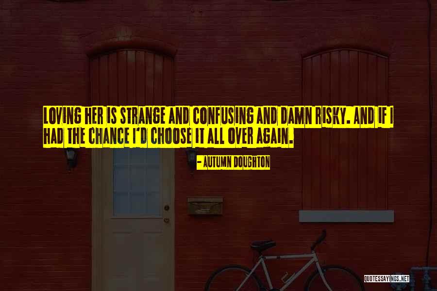 Loving Hurts Quotes By Autumn Doughton Loving Hurts Quotes By Autumn Doughton
