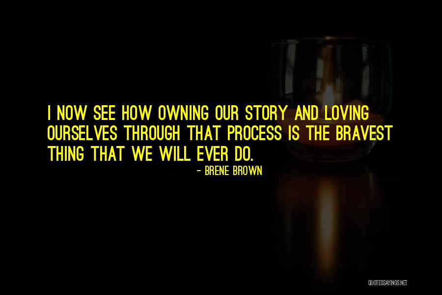 Loving Is Not Owning Quotes By Brene Brown Loving Is Not Owning Quotes By Brene Brown