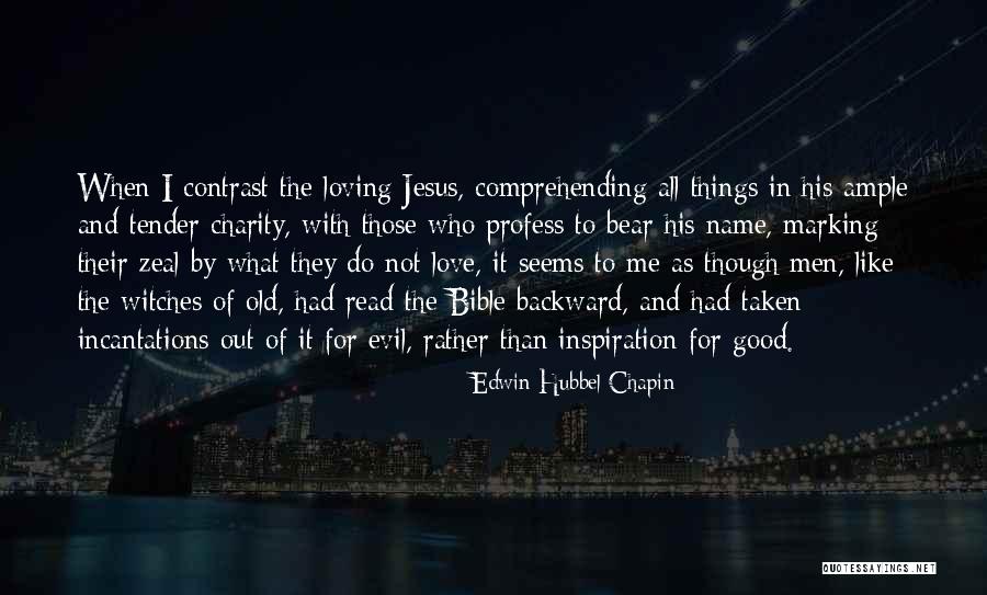 Loving Jesus Quotes By Edwin Hubbel Chapin