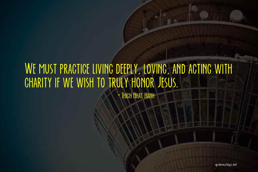 Loving Jesus Quotes By Thich Nhat Hanh