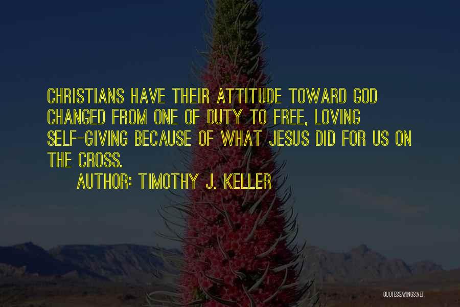 Loving Jesus Quotes By Timothy J. Keller