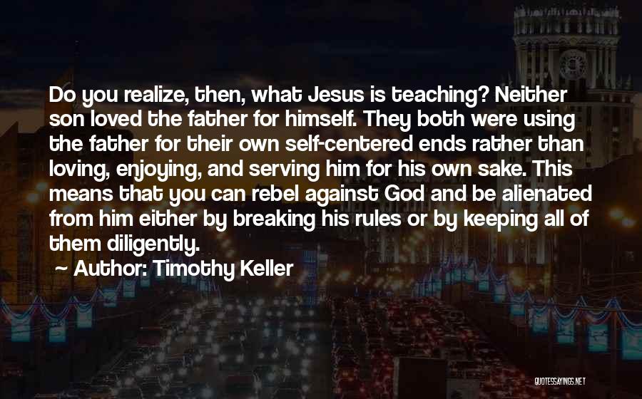 Loving Jesus Quotes By Timothy Keller