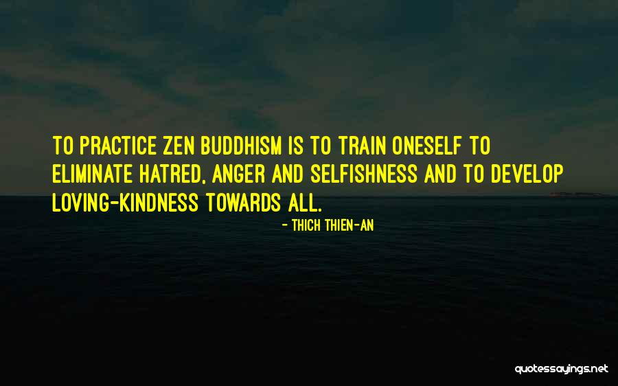 Loving Kindness Buddhism Quotes By Thich Thien-An Loving Kindness Buddhism Quotes By Thich Thien-An