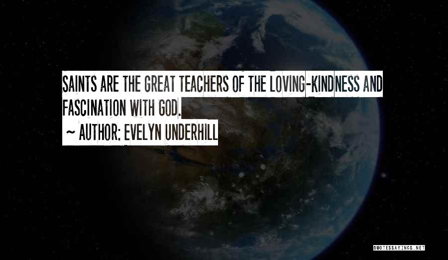 Loving Kindness Quotes By Evelyn Underhill