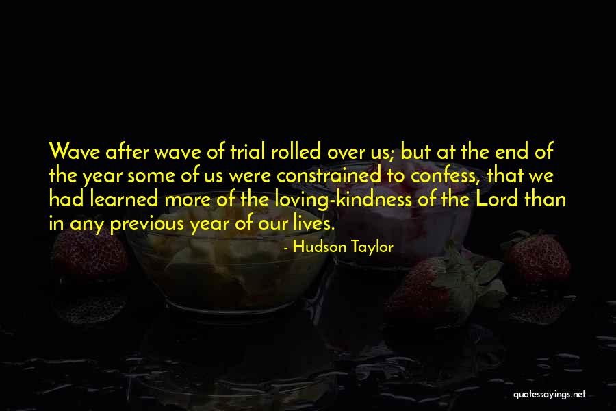 Loving Kindness Quotes By Hudson Taylor