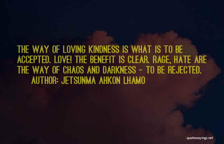 Loving Kindness Quotes By Jetsunma Ahkon Lhamo