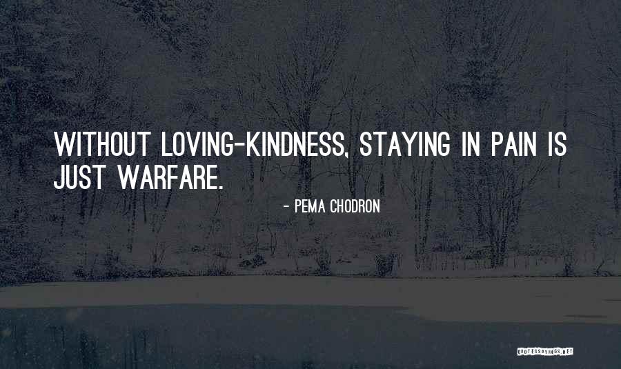 Loving Kindness Quotes By Pema Chodron