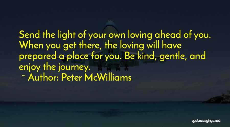 Loving Kindness Quotes By Peter McWilliams
