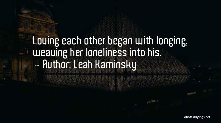 Loving Leah Quotes By Leah Kaminsky