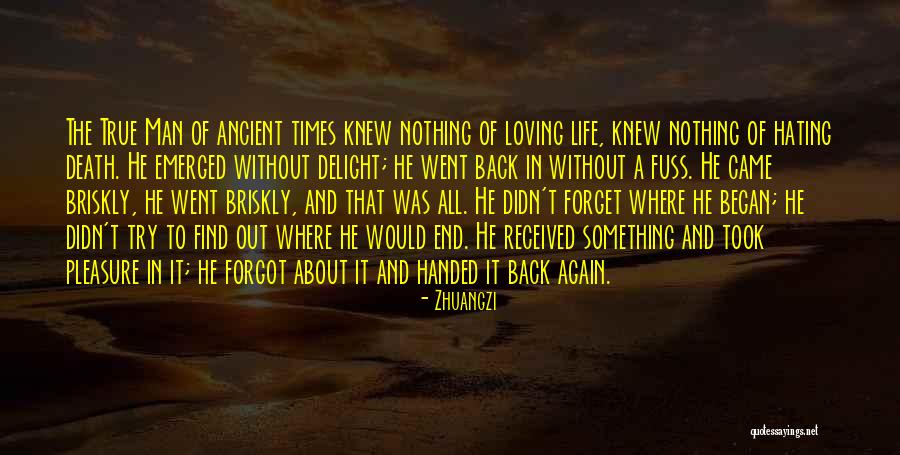 Loving Life Again Quotes By Zhuangzi