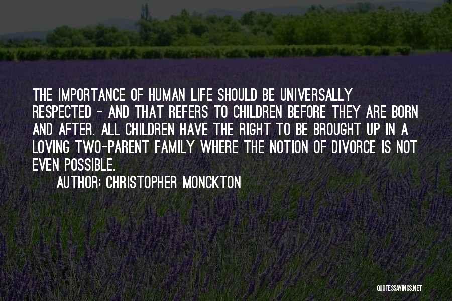 Loving Life And Family Quotes By Christopher Monckton