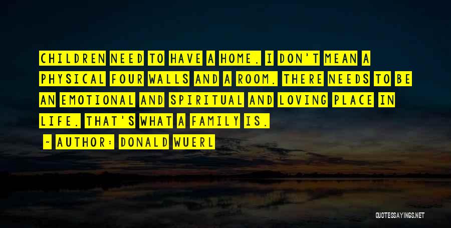 Loving Life And Family Quotes By Donald Wuerl