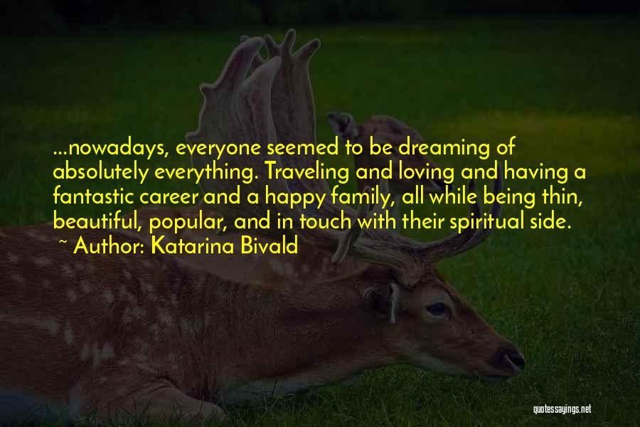 Loving Life And Family Quotes By Katarina Bivald