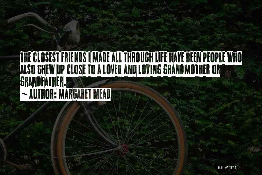 Loving Life And Friends Quotes By Margaret Mead