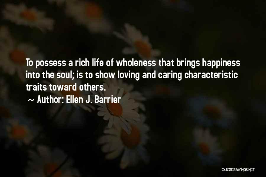 Loving Life And Others Quotes By Ellen J. Barrier