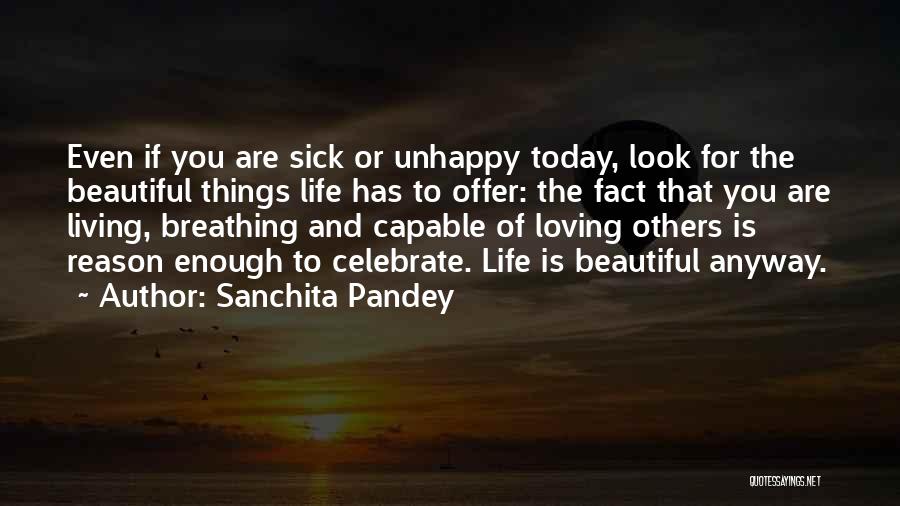 Loving Life And Others Quotes By Sanchita Pandey