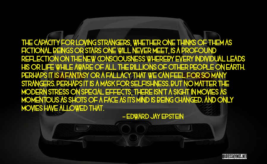 Loving Life As It Is Quotes By Edward Jay Epstein Loving Life As It Is Quotes By Edward Jay Epstein