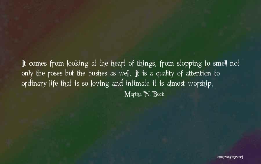 Loving Life As It Is Quotes By Martha N. Beck Loving Life As It Is Quotes By Martha N. Beck