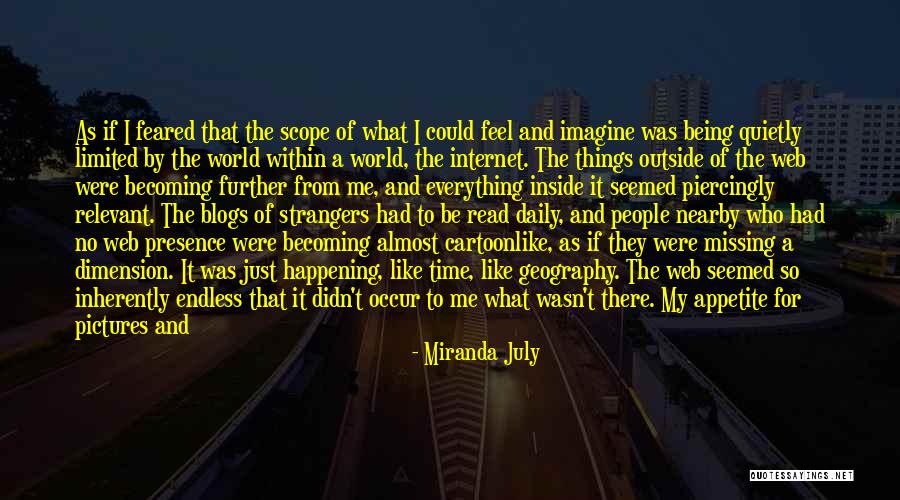 Loving Life As It Is Quotes By Miranda July Loving Life As It Is Quotes By Miranda July