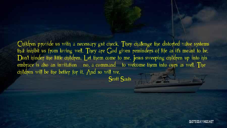 Loving Life As It Is Quotes By Scott Sauls Loving Life As It Is Quotes By Scott Sauls