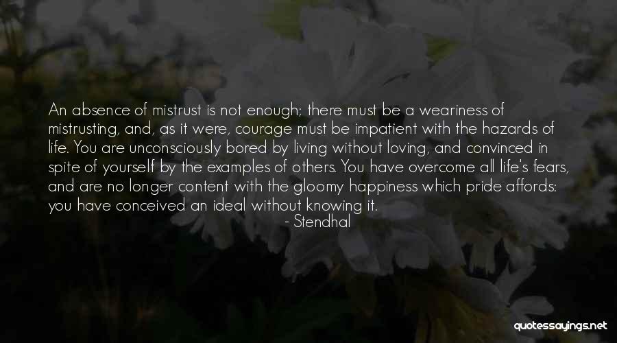 Loving Life As It Is Quotes By Stendhal Loving Life As It Is Quotes By Stendhal