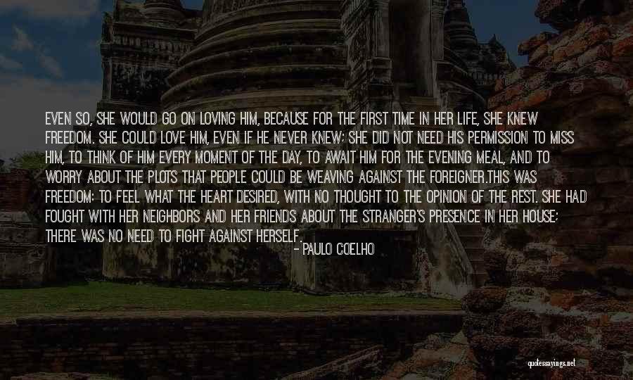 Loving Life At The Moment Quotes By Paulo Coelho