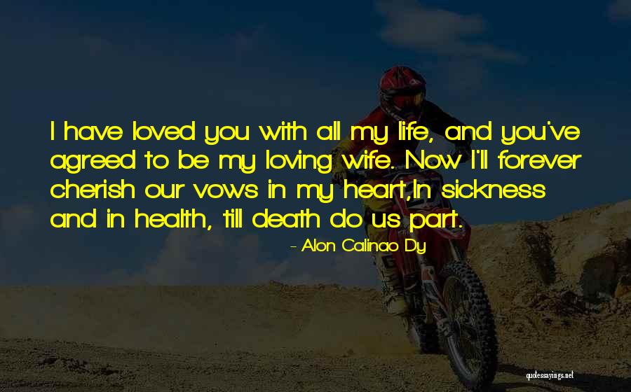 Loving Life Now Quotes By Alon Calinao Dy