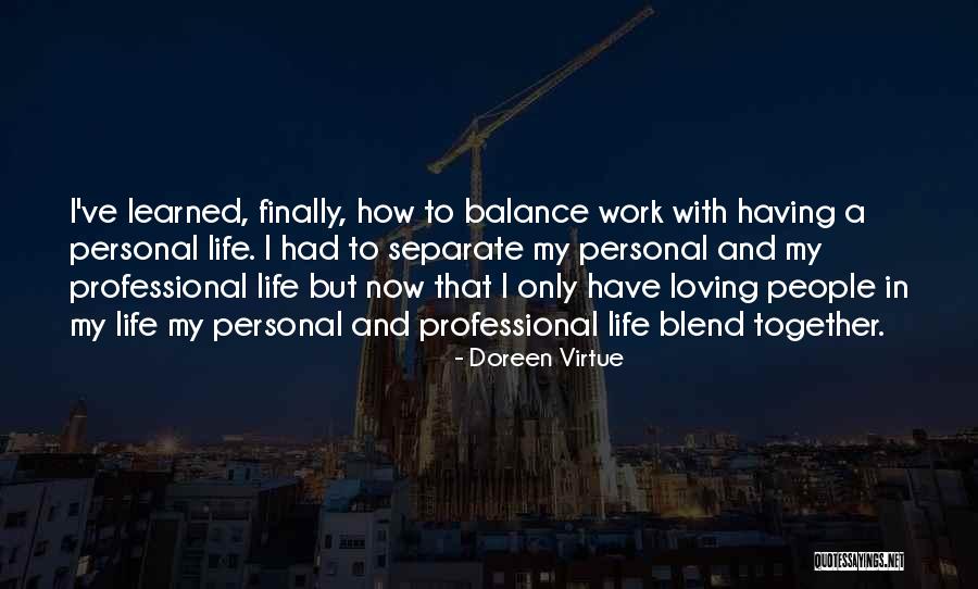 Loving Life Now Quotes By Doreen Virtue