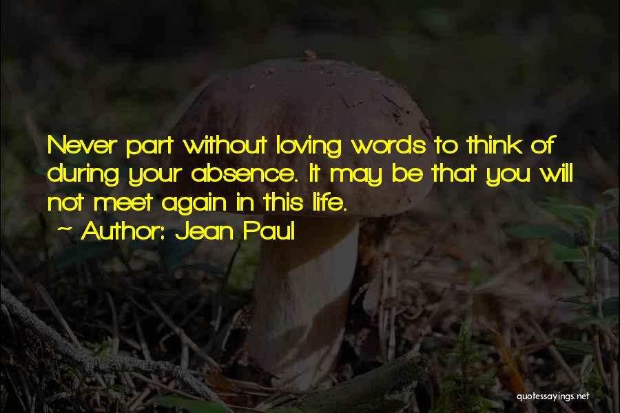 Loving Life Without You Quotes By Jean Paul