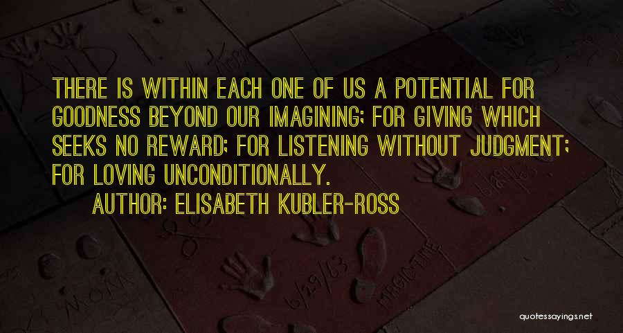 Loving Me Unconditionally Quotes By Elisabeth Kubler-Ross