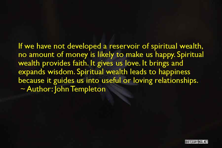 Loving Money Too Much Quotes By John Templeton