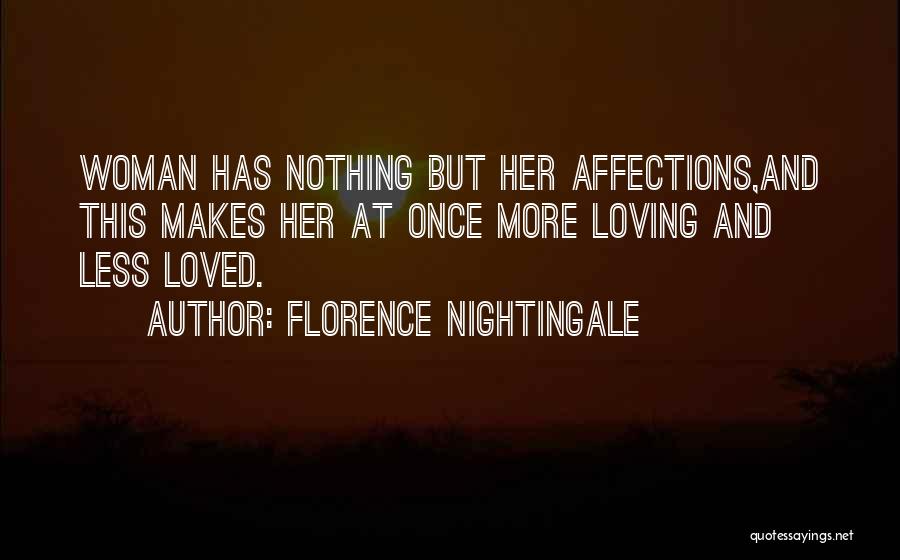 Loving More Than Once Quotes By Florence Nightingale