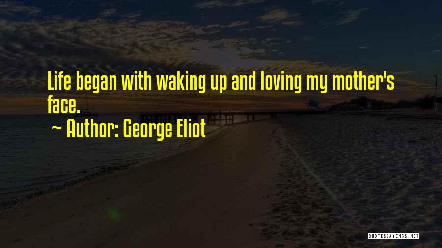 Loving Mothers Day Quotes By George Eliot