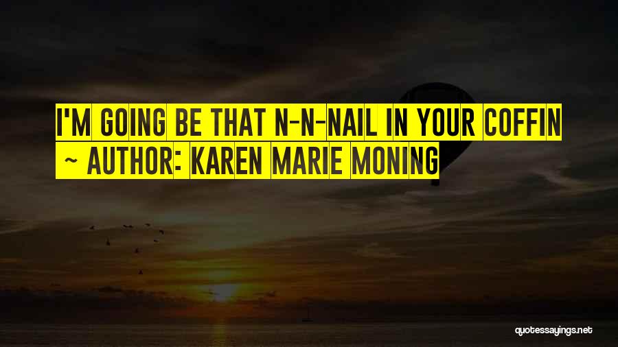 Loving Mothers Day Quotes By Karen Marie Moning