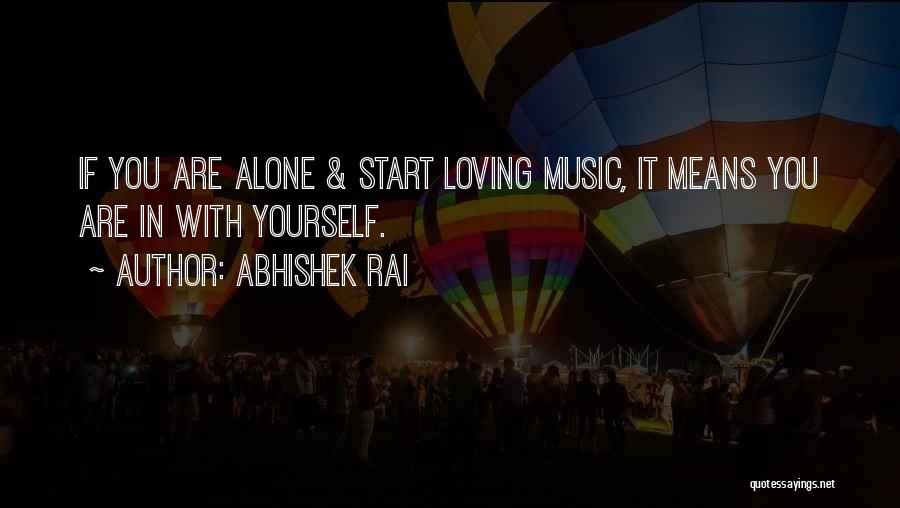 Loving Music Quotes By Abhishek Rai