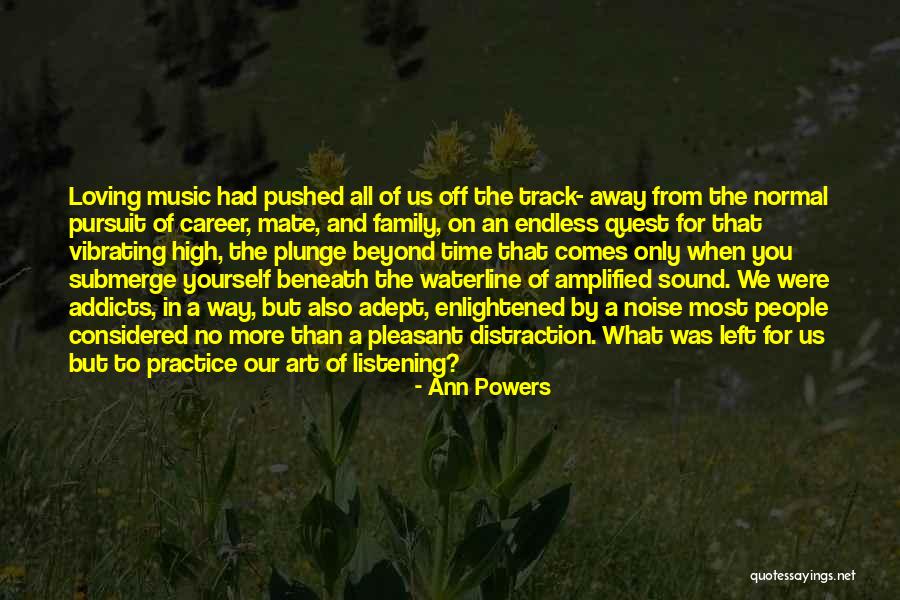 Loving Music Quotes By Ann Powers