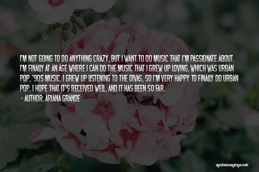 Loving Music Quotes By Ariana Grande