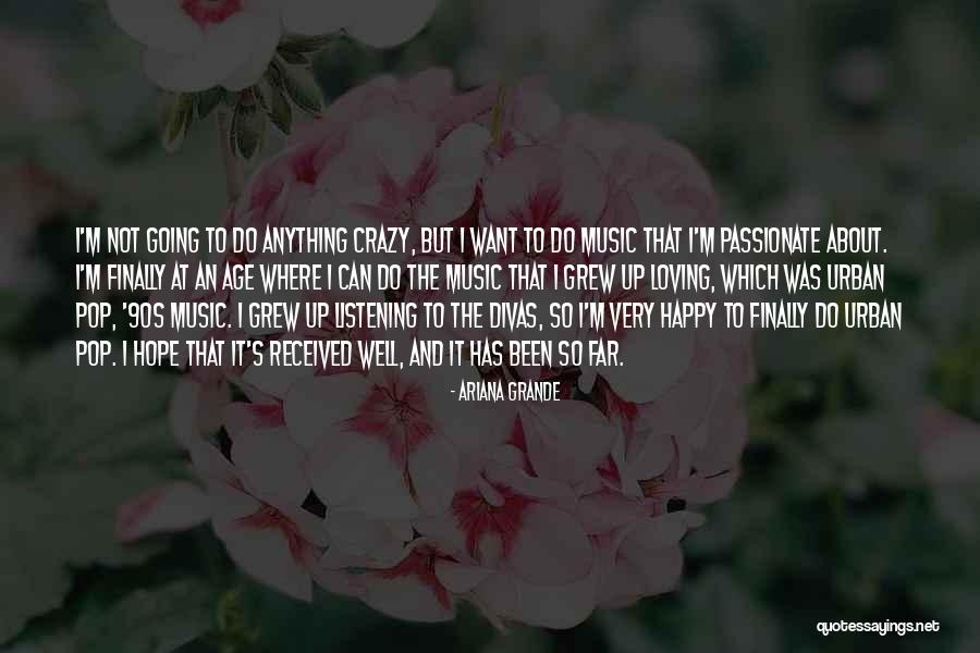 Loving Music Quotes By Ariana Grande